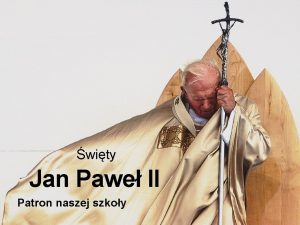 wity Jan Pawe II Patron naszej szkoy Dziecistwo