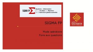 SIGMA FP Mode opratoire Foire aux questions 25122021