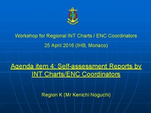 Workshop for Regional INT Charts ENC Coordinators 25