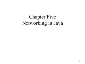 Chapter Five Networking in Java 1 Networking Basics