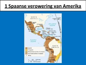 1 Spaanse verowering van Amerika Hoe het Spanje