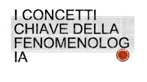 COME SIA POSSIBILE UNA CONOSCENZA AUTENTICA Conoscenza scientifica