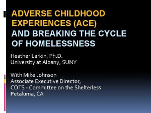 ADVERSE CHILDHOOD EXPERIENCES ACE AND BREAKING THE CYCLE