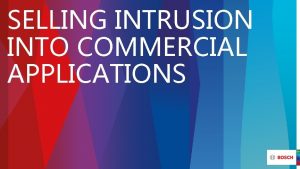 SELLING INTRUSION INTO COMMERCIAL APPLICATIONS Selling Intrusion Into