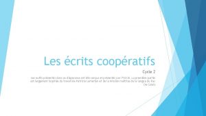 Les crits coopratifs Cycle 2 Les outils prsents