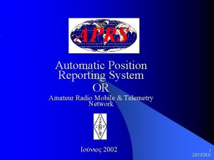 Automatic Position Reporting System OR Amateur Radio Mobile
