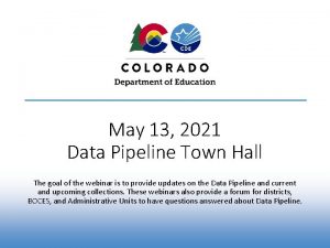 May 13 2021 Data Pipeline Town Hall The