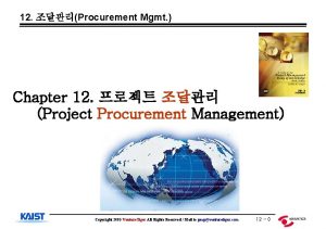 12 Procurement Mgmt Chapter 12 Project Procurement Management