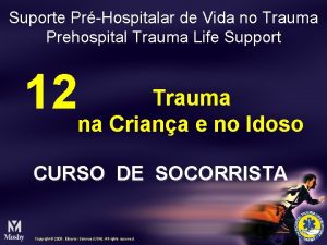 Suporte PrHospitalar de Vida no Trauma Prehospital Trauma