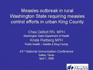 Measles outbreak in rural Washington State requiring measles