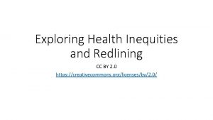 Exploring Health Inequities and Redlining CC BY 2