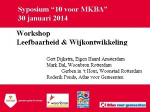 Syposium 10 voor MKBA 30 januari 2014 Workshop