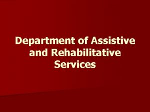 Department of Assistive and Rehabilitative Services DARS is