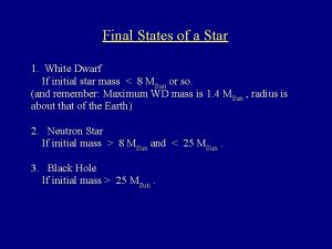 Final States of a Star 1 White Dwarf