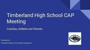 Timberland High School CAP Meeting Coaches Athletes and
