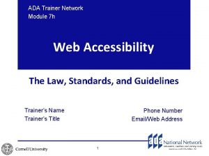ADA Trainer Network Module 7 h Web Accessibility