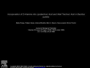 Incorporation of DAlanine into Lipoteichoic Acid and Wall