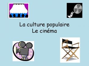 La culture populaire Le cinma Checklist Shade each