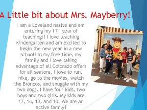 A Little bit about Mrs Mayberry I am
