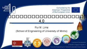 4 0 Rui M Lima School of Engineering