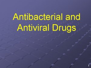 Antibacterial and Antiviral Drugs 1 Antibacterials Bacteria Definition