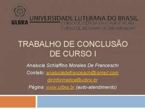 TRABALHO DE CONCLUSO DE CURSO I Analucia Schiaffino