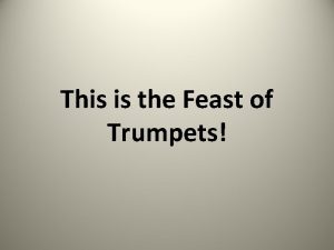 This is the Feast of Trumpets Leviticus 23