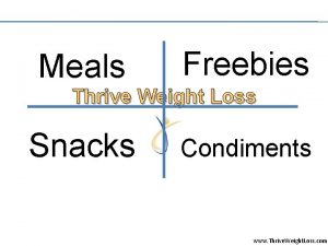 Meals Freebies Thrive Weight Loss Snacks Condiments www