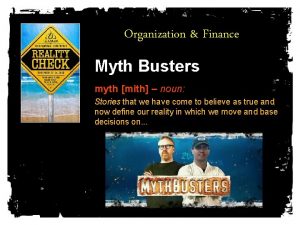 Organization Finance Myth Busters myth mith noun Stories