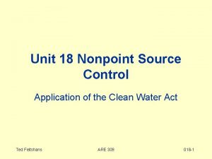 Unit 18 Nonpoint Source Control Application of the