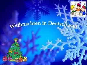 Weihnachten ist das grte Fest in Deutschland Der