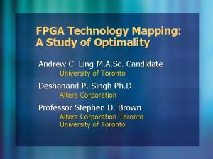 FPGA Technology Mapping A Study of Optimality Andrew