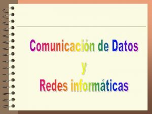 Comunicacin de Datos y Redes Informticas Recordando Hardware