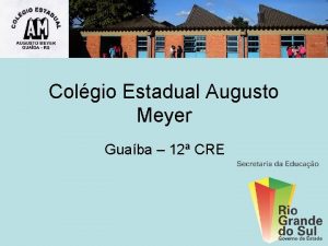 Colgio Estadual Augusto Meyer Guaba 12 CRE Projetos