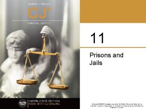 11 Prisons and Jails Copyright 2016 Cengage Learning