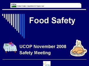 Food Safety UCOP November 2008 Safety Meeting Foodborne