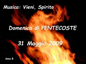 Musica Vieni Spirito Domenica di PENTECOSTE 31 Maggio