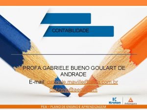 CONTABILIDADE PROFA GABRIELE BUENO GOULART DE ANDRADE Email