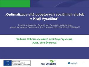 Optimalizace st pobytovch socilnch slueb v Kraji Vysoina