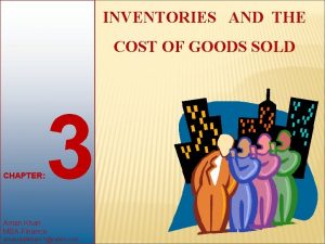 INVENTORIES AND THE COST OF GOODS SOLD CHAPTER