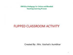 FDP 201 x Pedagogy for Online and Blended