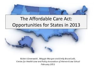 The Affordable Care Act Opportunities for States in