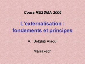 Cours RESSMA 2006 Lexternalisation fondements et principes A