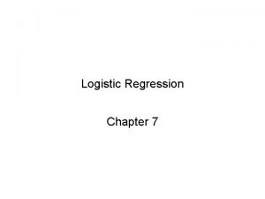 Logistic Regression Chapter 7 Reference http www cnblogs