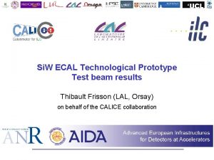 Si W ECAL Technological Prototype Test beam results