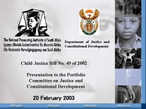 Department of Justice and Constitutional Development Child Justice