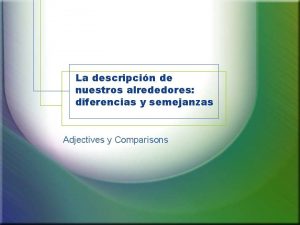 La descripcin de nuestros alrededores diferencias y semejanzas