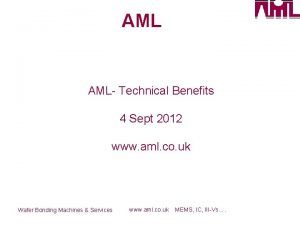 AML AML Technical Benefits 4 Sept 2012 www