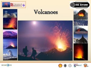 Volcanoes Part A What are volcanoes What is