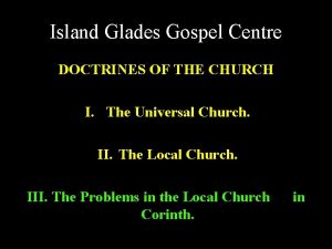 Island Glades Gospel Centre DOCTRINES OF THE CHURCH